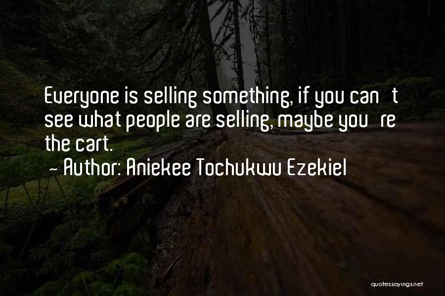 Marketing Scam Quotes By Aniekee Tochukwu Ezekiel