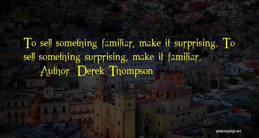 Marketing Skills Quotes By Derek Thompson