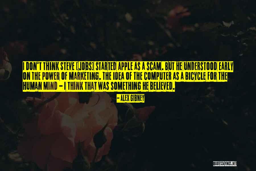 Marketing Steve Jobs Quotes By Alex Gibney Marketing Steve Jobs Quotes By Alex Gibney