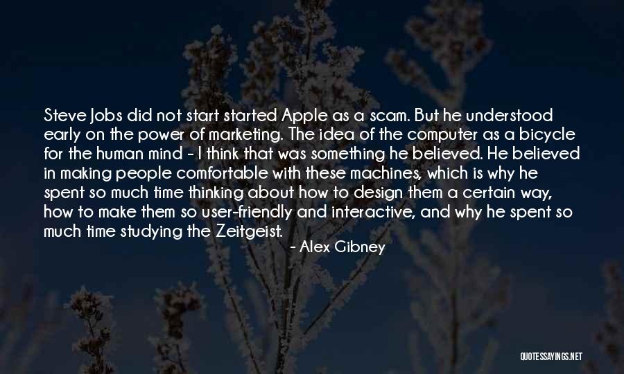 Marketing Steve Jobs Quotes By Alex Gibney Marketing Steve Jobs Quotes By Alex Gibney