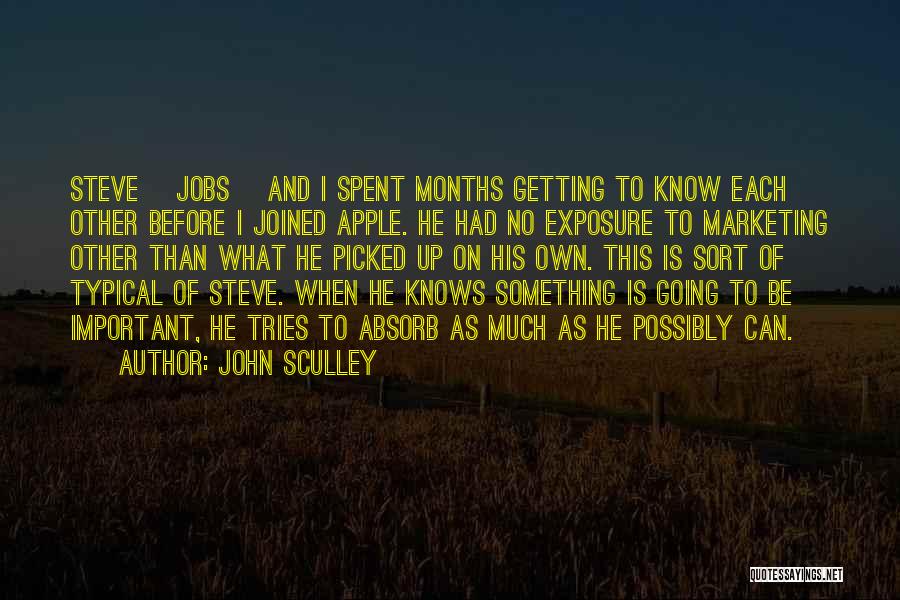 Marketing Steve Jobs Quotes By John Sculley