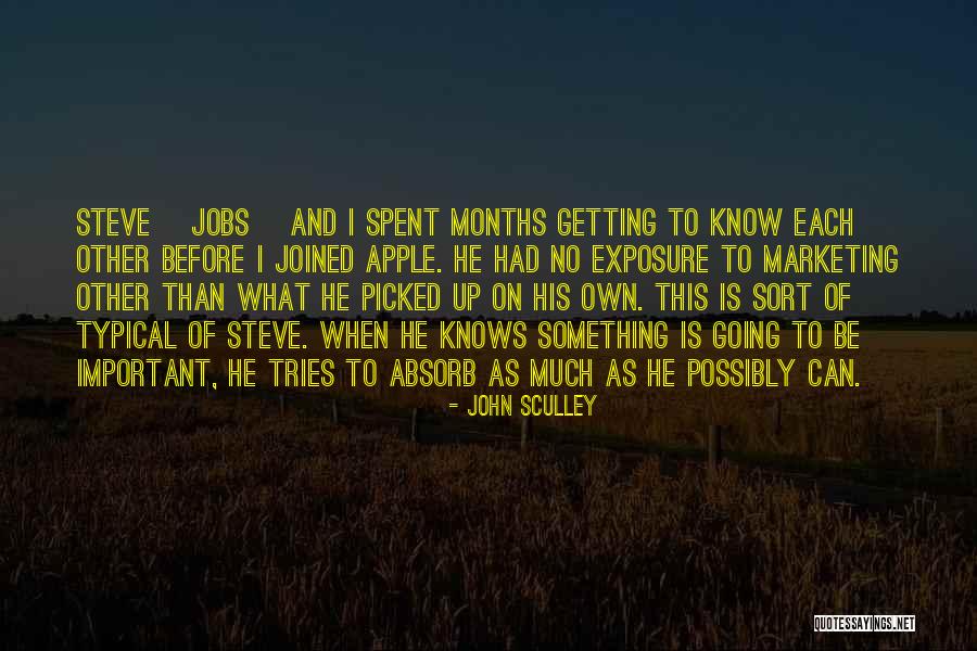 Marketing Steve Jobs Quotes By John Sculley