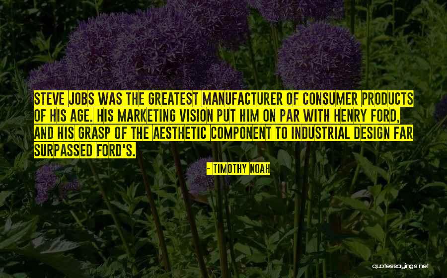 Marketing Steve Jobs Quotes By Timothy Noah Marketing Steve Jobs Quotes By Timothy Noah