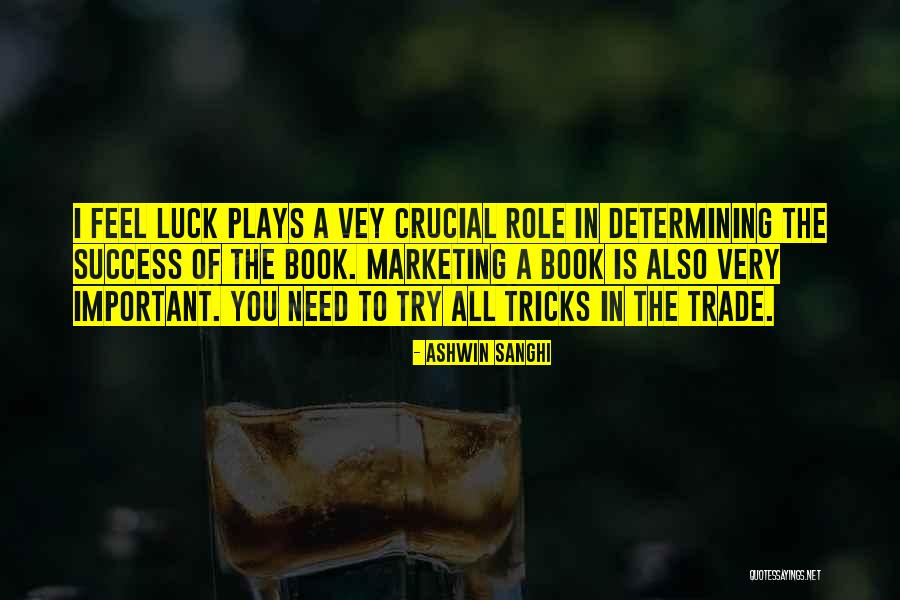 Marketing Success Quotes By Ashwin Sanghi Marketing Success Quotes By Ashwin Sanghi