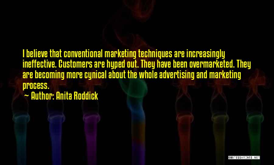 Marketing Techniques Quotes By Anita Roddick