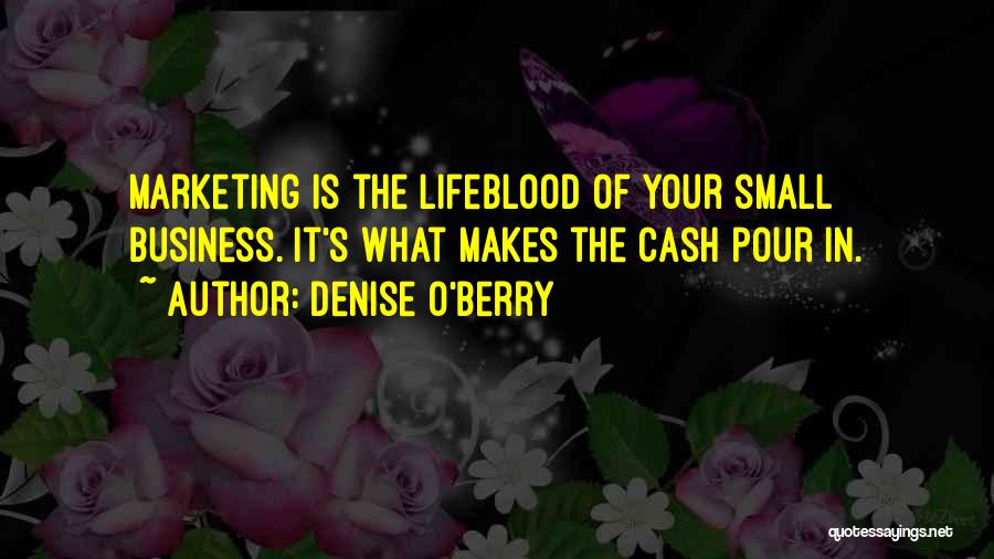 Marketing Your Business Quotes By Denise O'Berry