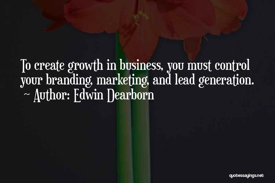 Marketing Your Business Quotes By Edwin Dearborn
