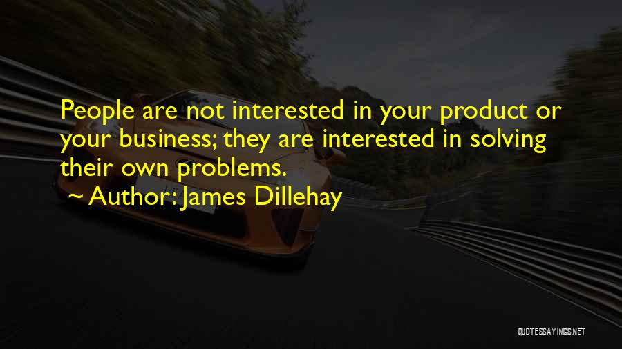 Marketing Your Business Quotes By James Dillehay