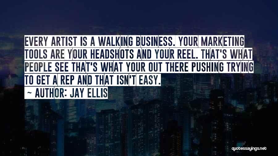 Marketing Your Business Quotes By Jay Ellis