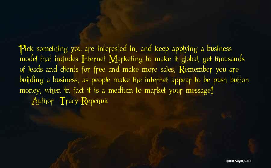 Marketing Your Business Quotes By Tracy Repchuk