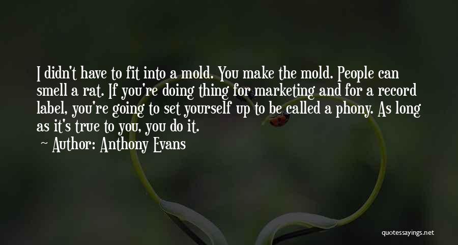 Marketing Yourself Quotes By Anthony Evans