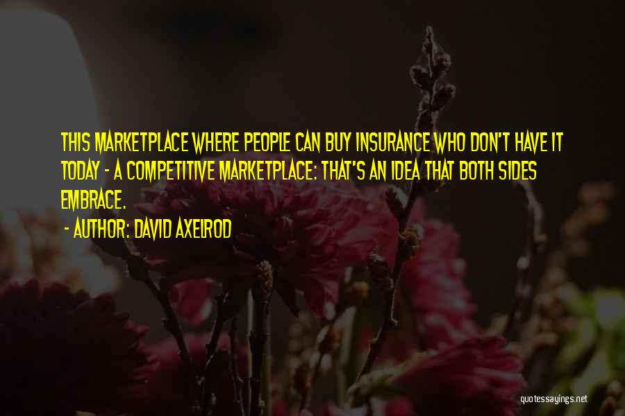 Marketplace Insurance Quotes By David Axelrod