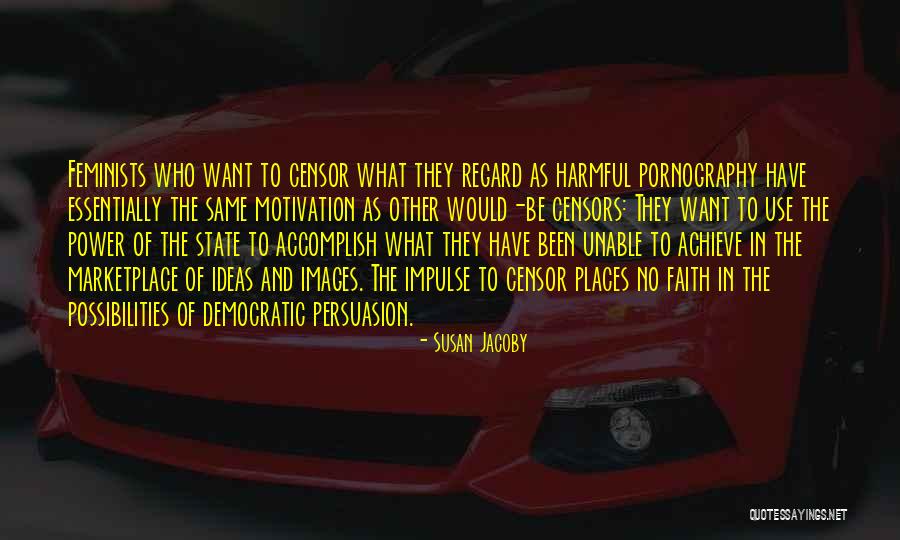 Marketplace Of Ideas Quotes By Susan Jacoby Marketplace Of Ideas Quotes By Susan Jacoby