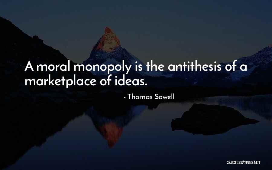 Marketplace Of Ideas Quotes By Thomas Sowell Marketplace Of Ideas Quotes By Thomas Sowell