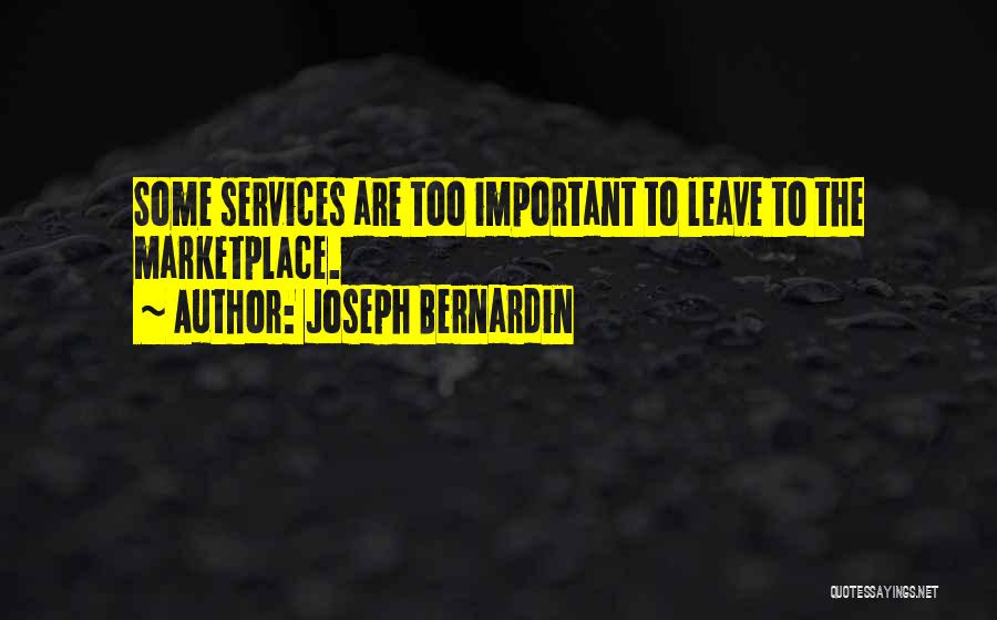 Marketplace Quotes By Joseph Bernardin