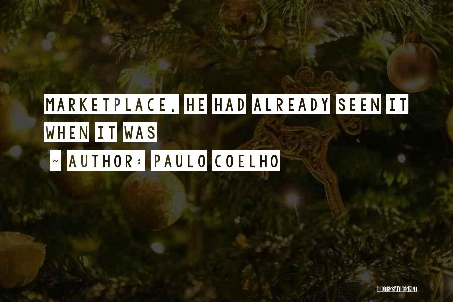 Marketplace Quotes By Paulo Coelho