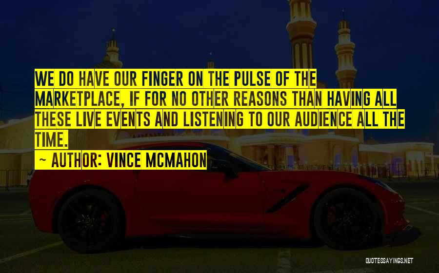 Marketplace Quotes By Vince McMahon