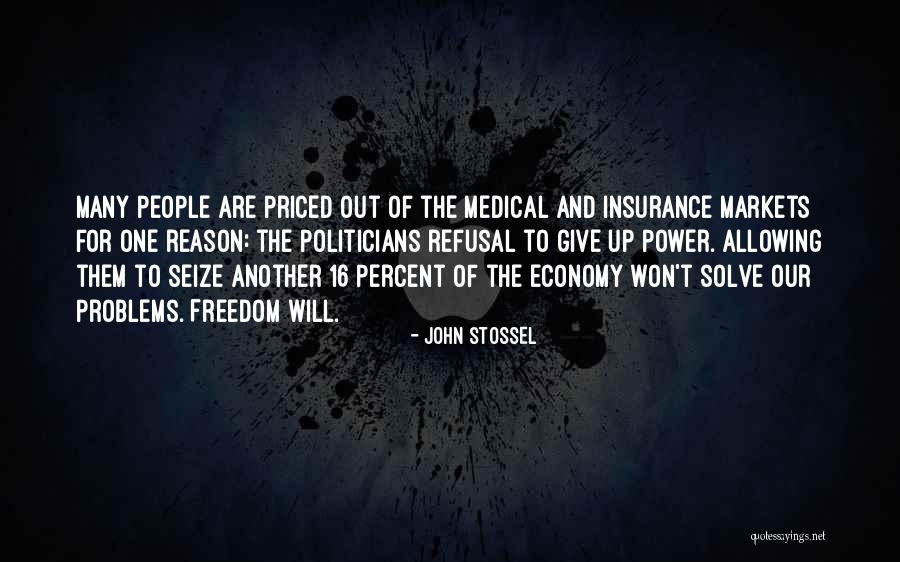 Markets Insurance Quotes By John Stossel Markets Insurance Quotes By John Stossel