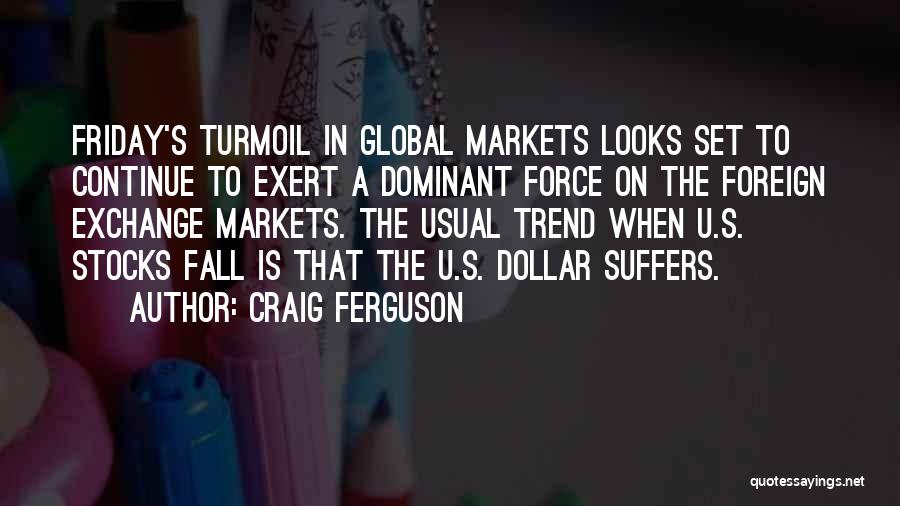 Markets Quotes By Craig Ferguson