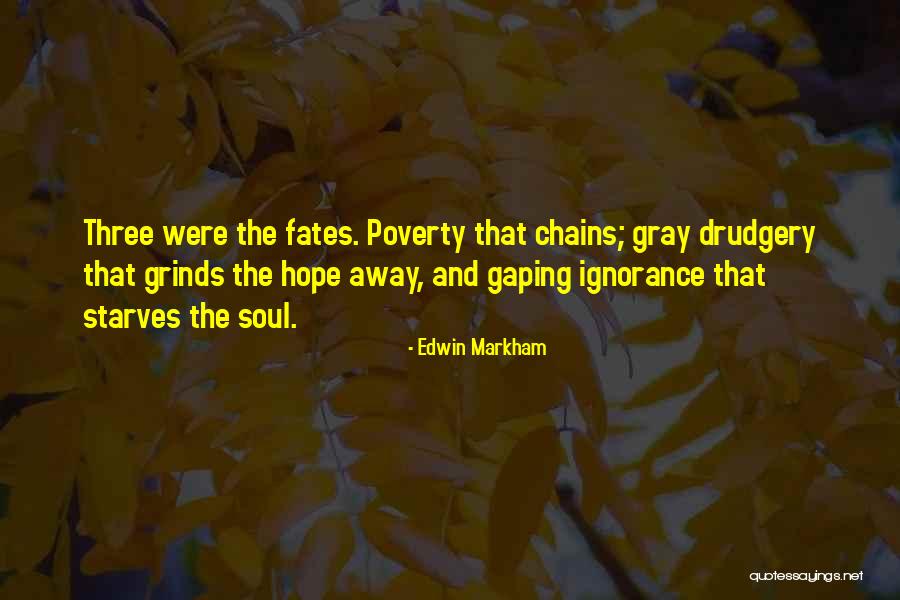 Markham Quotes By Edwin Markham Markham Quotes By Edwin Markham