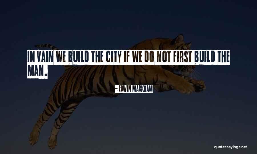 Markham Quotes By Edwin Markham Markham Quotes By Edwin Markham