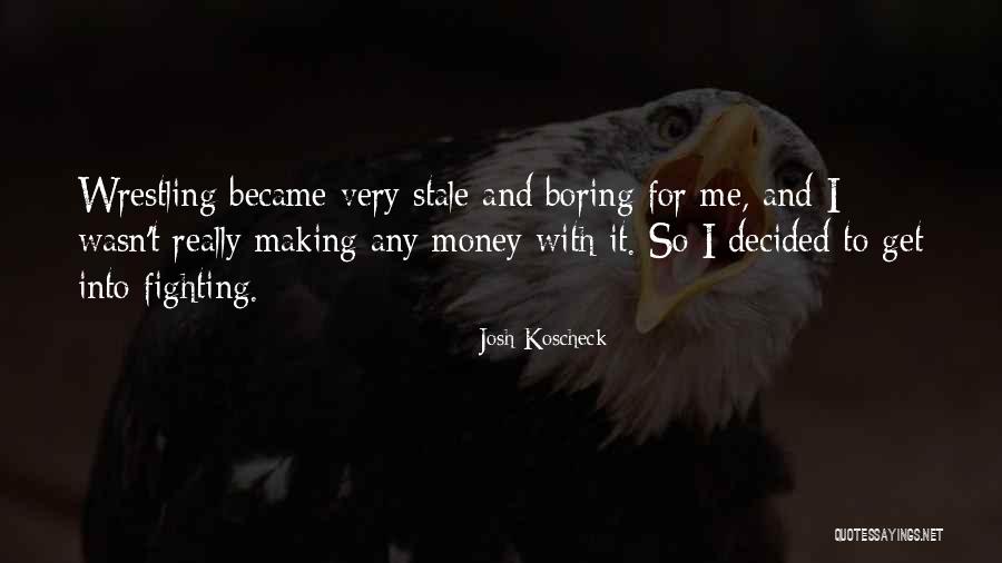 Markhams Online Quotes By Josh Koscheck Markhams Online Quotes By Josh Koscheck