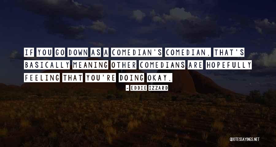 Markhoff Philip Quotes By Eddie Izzard Markhoff Philip Quotes By Eddie Izzard