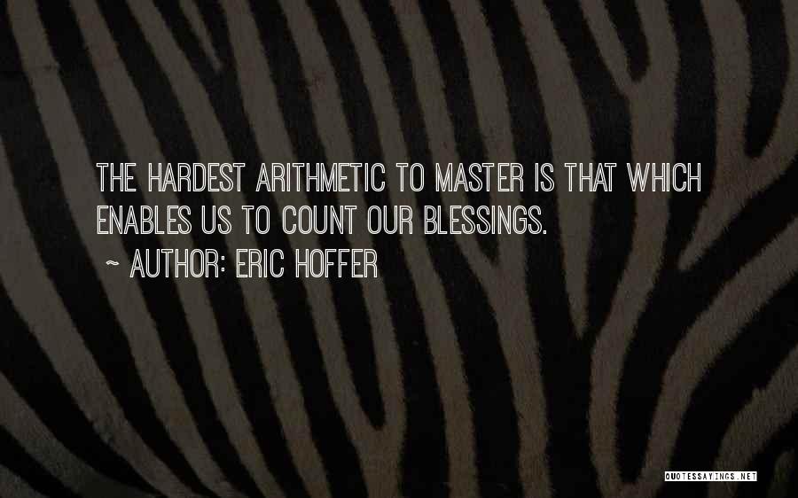 Markhor Quotes By Eric Hoffer