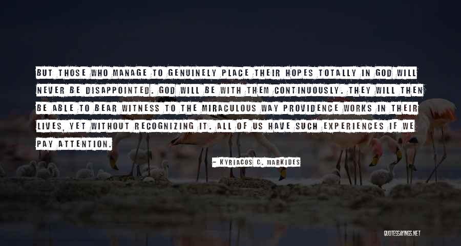 Markides Kyriacos Quotes By Kyriacos C. Markides Markides Kyriacos Quotes By Kyriacos C. Markides