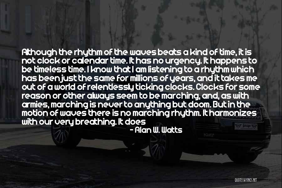Marking Time Quotes By Alan W. Watts Marking Time Quotes By Alan W. Watts