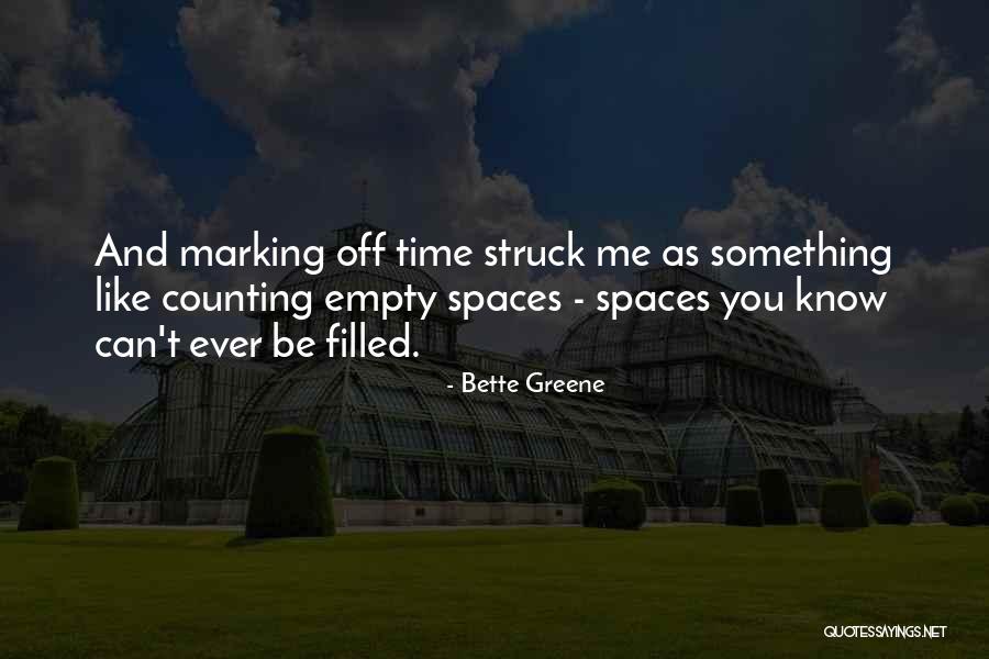 Marking Time Quotes By Bette Greene Marking Time Quotes By Bette Greene