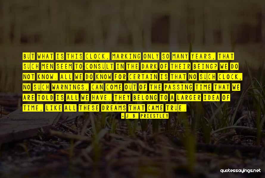 Marking Time Quotes By J.B. Priestley Marking Time Quotes By J.B. Priestley