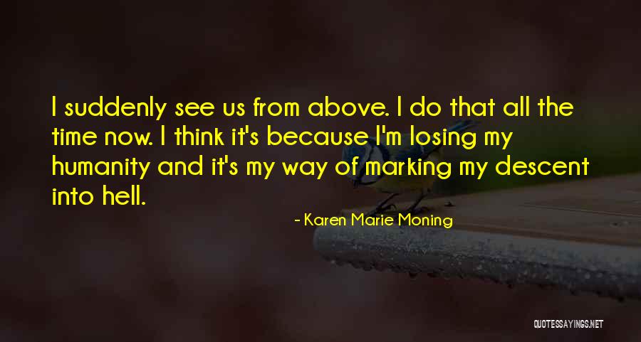 Marking Time Quotes By Karen Marie Moning Marking Time Quotes By Karen Marie Moning