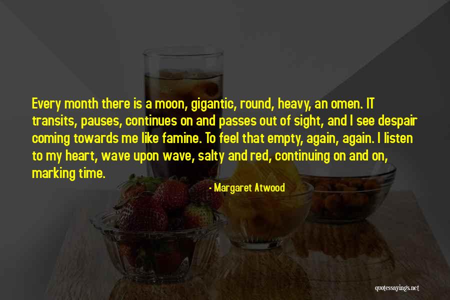 Marking Time Quotes By Margaret Atwood Marking Time Quotes By Margaret Atwood