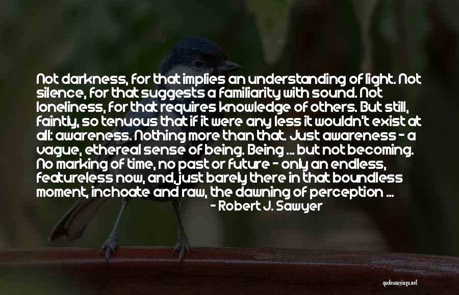 Marking Time Quotes By Robert J. Sawyer Marking Time Quotes By Robert J. Sawyer
