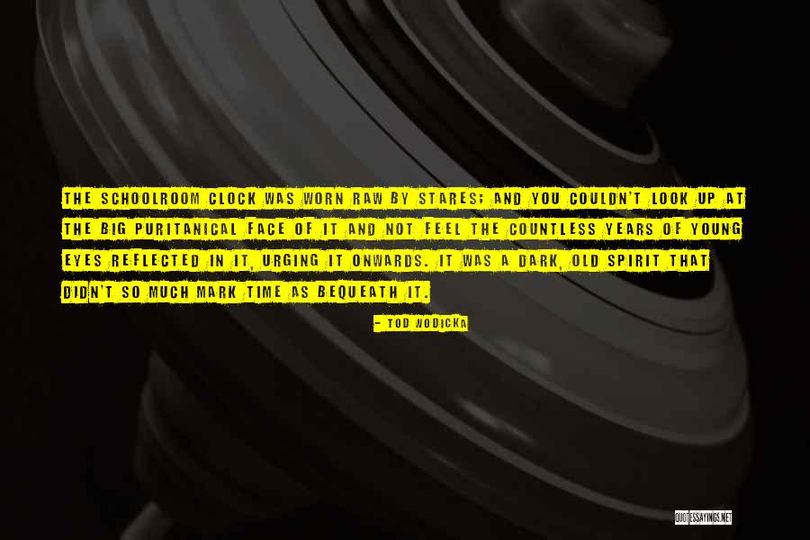 Marking Time Quotes By Tod Wodicka Marking Time Quotes By Tod Wodicka