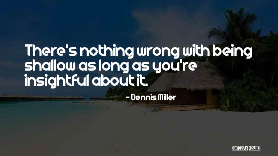 Markings Journals Quotes By Dennis Miller Markings Journals Quotes By Dennis Miller
