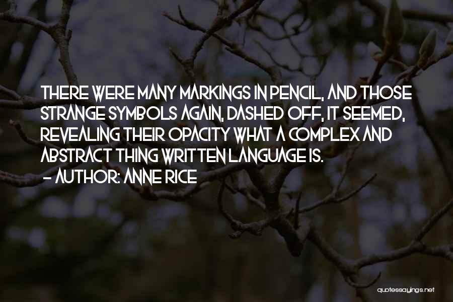 Markings Quotes By Anne Rice