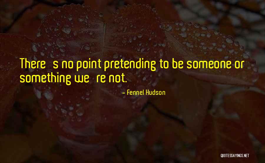 Marklein Agpalza Quotes By Fennel Hudson Marklein Agpalza Quotes By Fennel Hudson