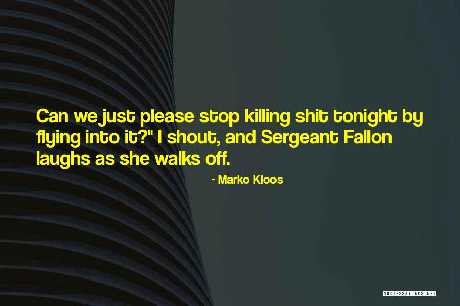 Marko Kloos Quotes 1587161