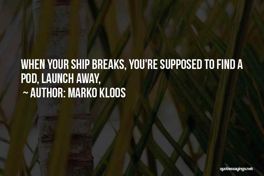 Marko Kloos Quotes 846790