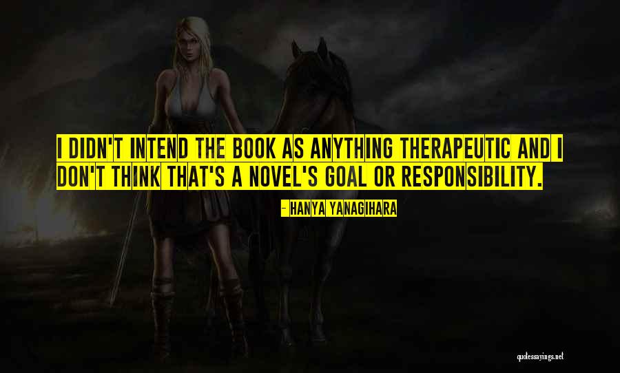 Markotan Quotes By Hanya Yanagihara Markotan Quotes By Hanya Yanagihara