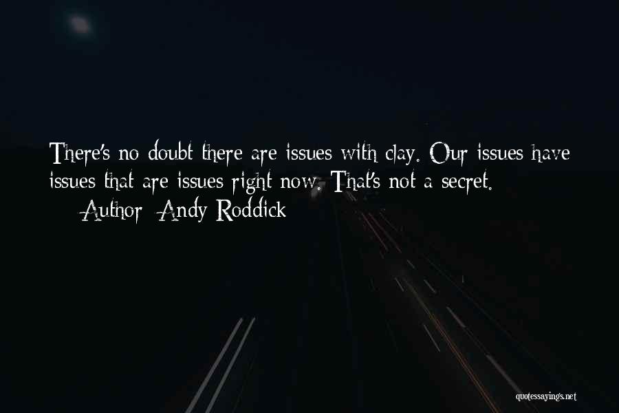 Markovits Judy Quotes By Andy Roddick