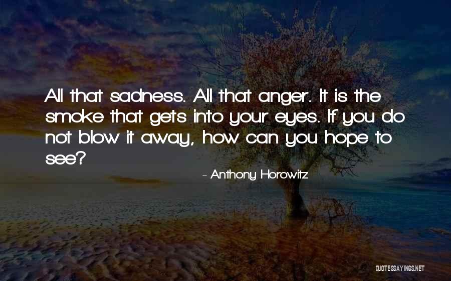 Markovnikovs Rule Quotes By Anthony Horowitz