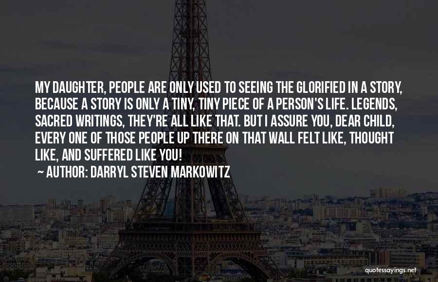 Markowitz Quotes By Darryl Steven Markowitz