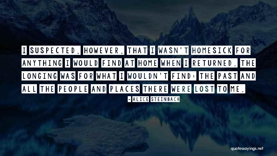 Marksinna Quotes By Alice Steinbach Marksinna Quotes By Alice Steinbach