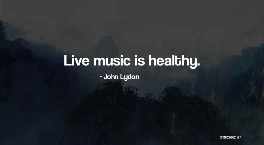 Marktoberdorf Webcam Quotes By John Lydon Marktoberdorf Webcam Quotes By John Lydon