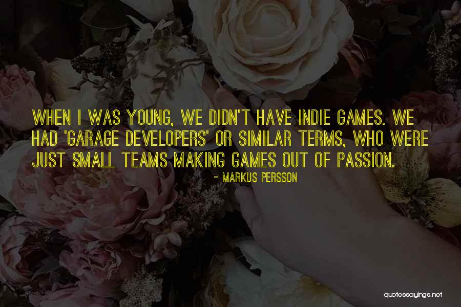 Markus Persson Quotes 1048899 Markus Persson Quotes 1048899