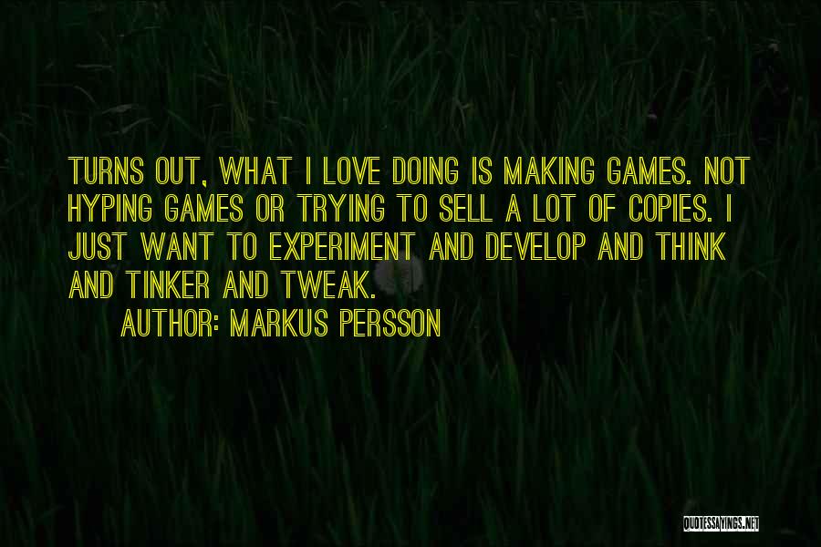 Markus Persson Quotes 1812329