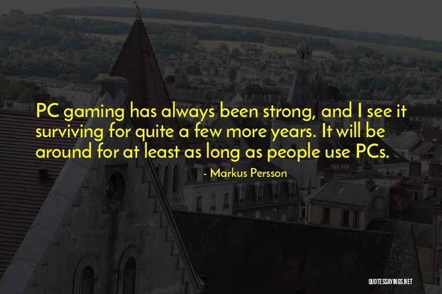 Markus Persson Quotes 794499